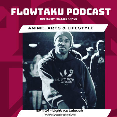 Flowtaku Podcast- Anime & Geek Lifestyle