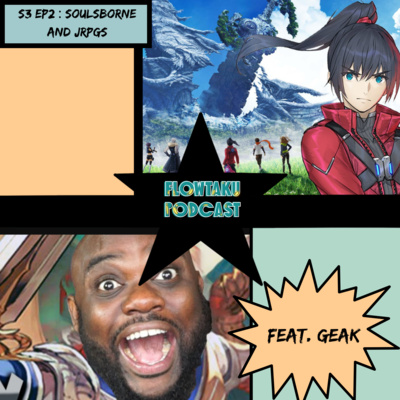 Flowtaku Podcast- Anime & Geek Lifestyle