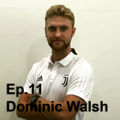 Ep. 11: "Visible Behaviours, not Whiteboard Values" (Guest: Dominic Walsh)