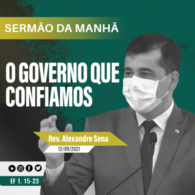 O governo que confiamos" Ef 1. 15-23 - Rev Alexandre Sena episode artwork