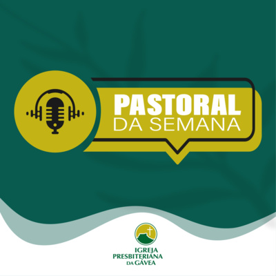 Pastoral da Semana - Olhe para o alto - Rev. Guilherme Esperança episode artwork