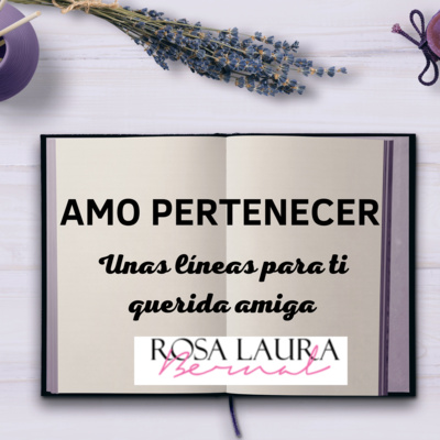 E17T1/ DAA AMO PERTENECER. Unas líneas para ti querida amiga. episode artwork