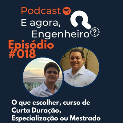 #18 Curso de Curta Duração, Especialização ou Mestrado, qual a sua escolha Engenheiro?