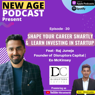 #30 Shape your career smartly & learn investing in startup feat. Raj Juneja host Vikrant yadav 