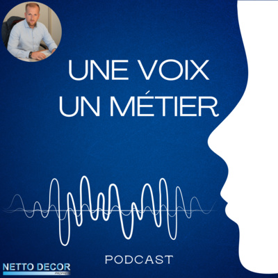 UNE VOIX, UN MÉTIER !