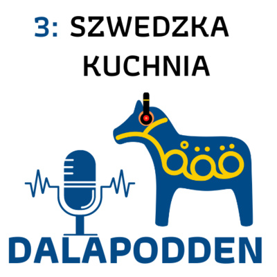 3: Szwedzka kuchnia (Dalapodden)