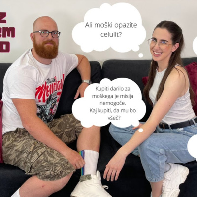 Vroče z Andražem in Lucijo – Odgovori na vsa vprašanja, ki si jih sama ne upaš zastaviti moškim! 😉