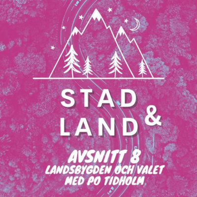 Avsnitt 8. Landsbygden och valet 2022 med Po Tidholm Avsnitt 8. Landsbygden och valet 2022 med Po Tidholm
