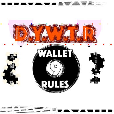 DYWTR - 9 - WALLET RULES - Andy Bohemian episode artwork