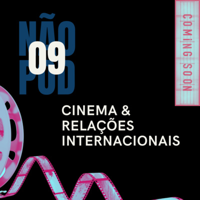 #9 Relações Internacionais e Cinema