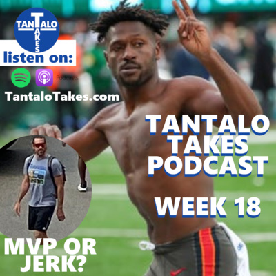 Rodgers "too much of a jerk to be MVP", Antonio Brown's meltdown + Week 18 Preview and Predictions (feat Aidan Tantalo)