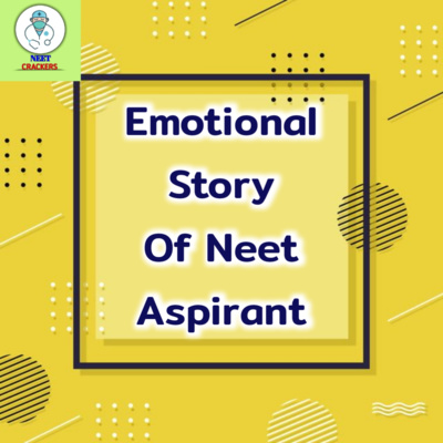 Emotional Journey Of Neet Aspirant - Rakshita Singh