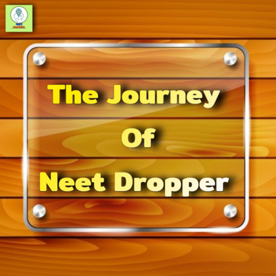 The Doubtful Journey Of Neet Dropper - Ishita Khurana