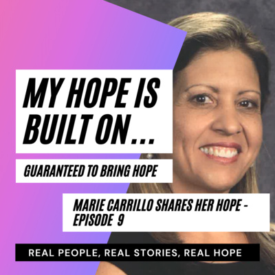 Marie Carrillo Shares Her Hope