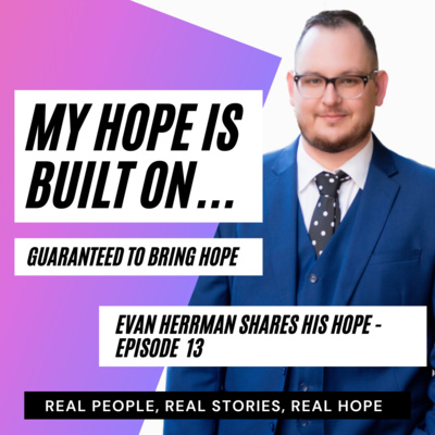 Evan Herrman Shares His Hope