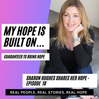 Sharon Hughes Shares Her Hope