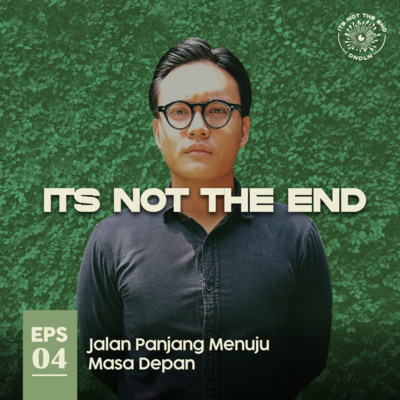 ITS NOT THE END