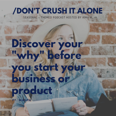 S2: The Founders Handbook: Discover your "why" before you start your product or business with Masha (Part 3/5)