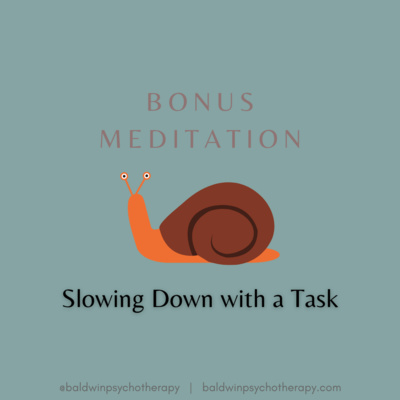 Meditation to Slow Down with a Task