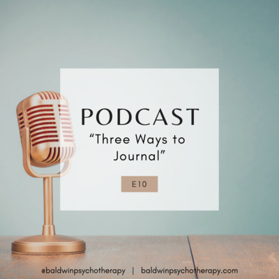 Episode 10: Three Ways to Journal