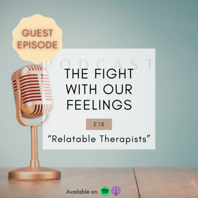 Episode 18: Relatable Therapists (with Kristen See)