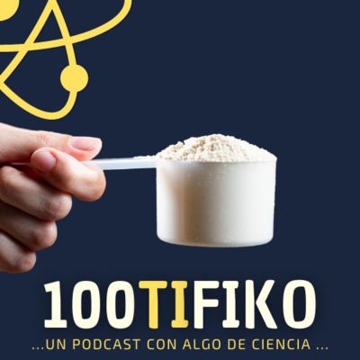 100TIFIKO - Un podcast con Algo de Ciencia