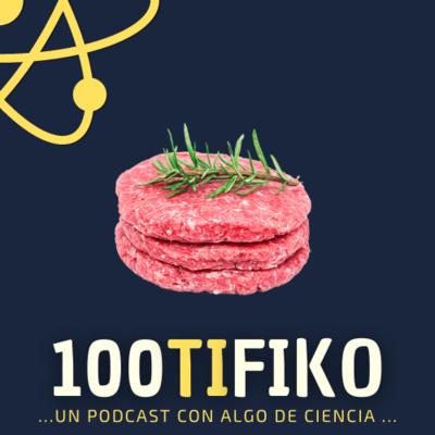 100TIFIKO - Un podcast con Algo de Ciencia