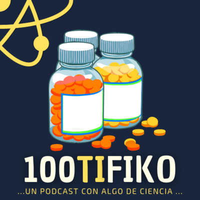100TIFIKO - Un podcast con Algo de Ciencia