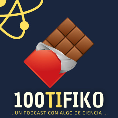 100TIFIKO - Un podcast con Algo de Ciencia