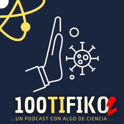 100TIFIKO - Un podcast con Algo de Ciencia