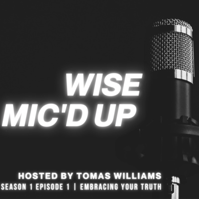 Wise Mic\'d Up