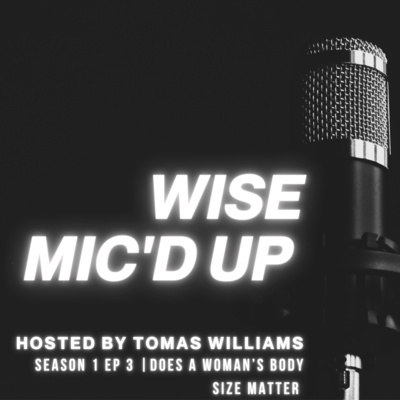 Wise Mic\'d Up