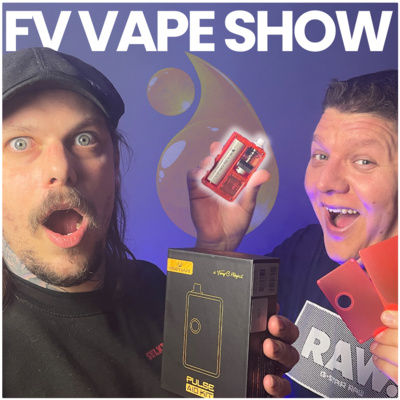 cover of episode Cthulu AIO - VandyVape Pulse AIO + more // FV Vape Show Episode 2
