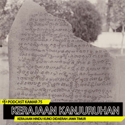 Podcast Kamar 75 - Cerita Sejarah