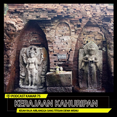Podcast Kamar 75 - Cerita Sejarah