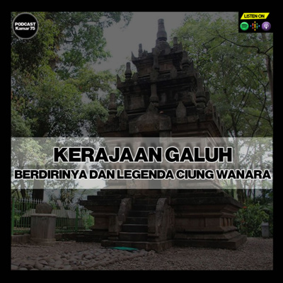 Podcast Kamar 75 - Cerita Sejarah
