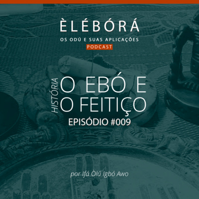 O Ebó e o Feitiço #009