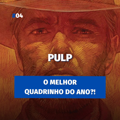 Pulp || MOCast #04 episode artwork