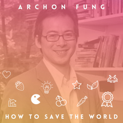 The Remarkable Power of Public Data with Harvard Professor, Archon Fung PhD