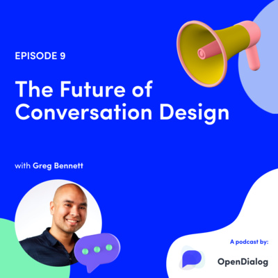 Episode 9 - The Future of Conversation Design