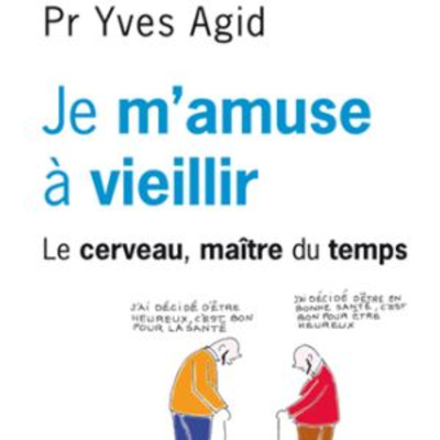 Lectures de Sciences, épisode 10 avec Yves Agid pour " Je m'amuse à vieillir" 