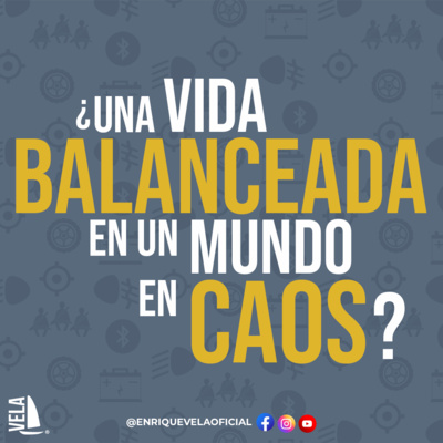 #93. ¿Una vida balanceada en un mundo en caos? | 3 de 3 episode artwork
