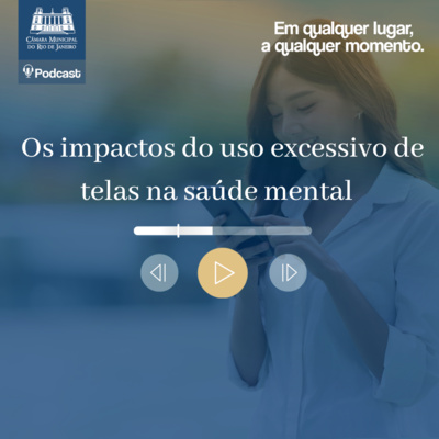  Os impactos do uso excessivo de telas na saúde mental  episode artwork