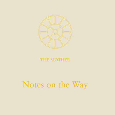 23rd September 2021(Notes on the Way by the Mother)