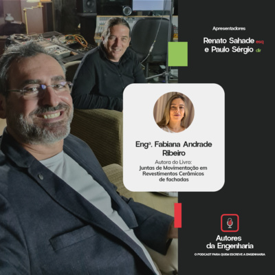 [006] Autores da Engenharia - Engª Fabiana Andrade [Juntas de Movimentação em Fachadas] episode artwork
