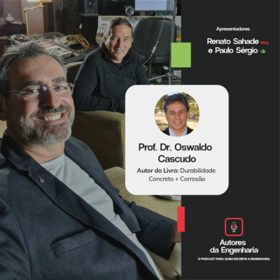 [008] Autores da Engenharia - Prof. Dr. Oswaldo Cascudo episode artwork