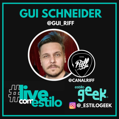 Live com Estilo - Gui Schneider - Canal Riff