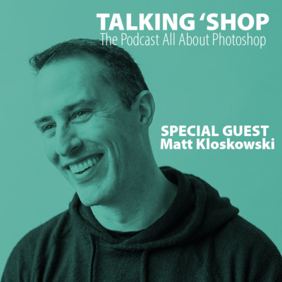 Episode 7: a Chat with Matt Kloskowski