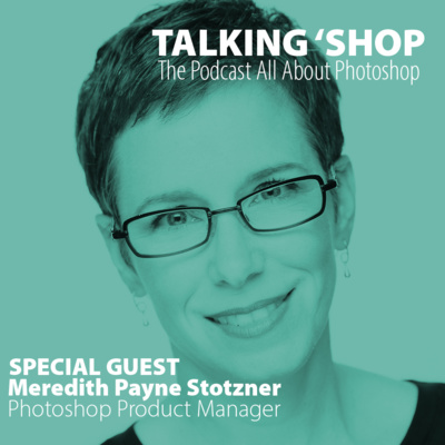 Episode 11: A Chat with a Photoshop Product Manager