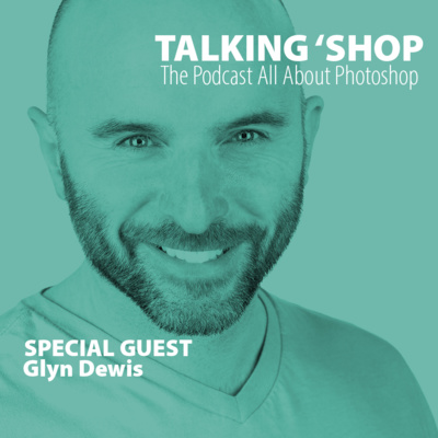 Episode 21: Glyn Dewis chats about personal projects and printing